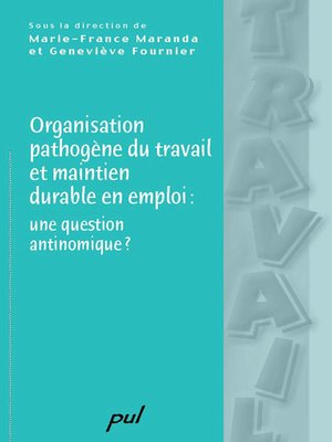 cover image of Organisation pathogène du travail et maintien durable en ...
